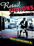 Retail Fictions