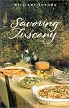 Savoring Tuscany: Recipes and Reflections on Tuscan Cooking (The Savoring Series)