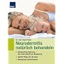 Neurodermitis nat�rlich behandeln: Allergenfreie N&hellip von Sigrid Flade