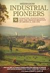 Industrial Pioneers: Scranton, Pennsylvania and the Transformation of America, 1840-1902