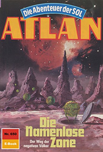Atlan 650: Die Namenlose Zone (Heftroman): Atlan-Zyklus 