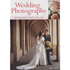 Wedding Photography: Getting Perfect Results Every Time
