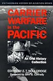 Carrier Warfare in the Pacific: An Oral History Collection (Smithsonian History of Aviation and Spaceflight Series)