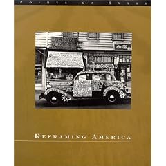 Reframing America: Alexander Alland, Otto Hagel & Hansel Mieth, John Gutmann, Lisette Model, Marion Palfi, Robert Frank