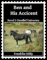 Click to Download Free Kindle Book -> Ben and His Accident (Parallel Universes)