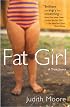 Fat Girl : A True Story