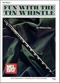 Mel Bay Fun With the Tin Whistle (Method & Song Book for D Tin Whistle)