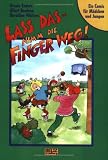 Lass das, nimm die Finger weg! ( Ab 7 J.): Ein Comic für Mädchen und Jungen