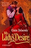 My Lady's Desire (Harlequin Historical, No 409) (Harlequin Historical, No 409)