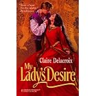 My Lady's Desire (Harlequin Historical, No 409) (Harlequin Historical, No 409) by Claire Delacroix