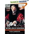 Worldly Goods: A New History of the Renaissance by Lisa Jardine