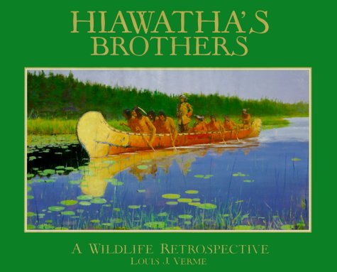 Hiawatha's Brothers: A Wildlife Retrospective