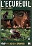 Nos voisins sauvages : L'�cureuil : G�nie des arbres
