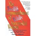 The Twelfth Commandment of Wildly Successful Women: Discover Your Own Best Answers to the Big Questions About Life, Work, and Love