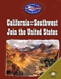 California And The Southwest Join The United States