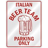  ITALIAN BEER TEAM PARKING ONLY  PARKING SIGN COUNTRY ITALY