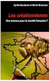Créationnismes (les) : Une menace pour la société française ?