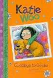 Goodbye to Goldie (Katie Woo)