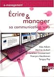 Ecrire et manager sa communication Web