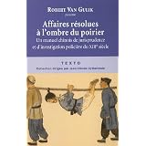 Affaires r�solues � l'ombre du poirier : Un manuel chinois de jurisprudence et d'investigation polici�re du XIIIe si�clepar Robert Van Gulik