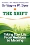 The Shift: Taking Your Life from Ambition to Meaning