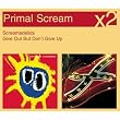 Screamadelica/Give Out But Don't Give Up