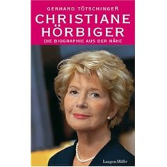 Christiane H�rbiger: Die Biographie aus der N�he
