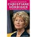 Christiane H�rbiger: Die Biographie aus der N�he