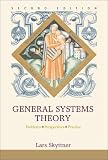 By Lars Skyttner: General Systems Theory: Problems, Perspectives, Practice Second (2nd) Edition