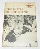 The Battle of the Bulge, (American heritage junior library)