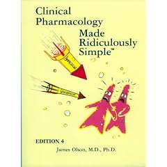 Clinical Pharmacology Made Ridiculously Simple