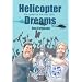 Helicopter Dreams