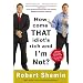 How Come That Idiot's Rich and I'm Not?