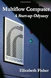 Multiflow Computer: A Start-up Odyssey