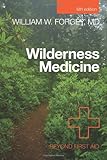 Wilderness Medicine: Beyond First Aid
