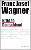 Brief an Deutschland - Franz Josef Wagner