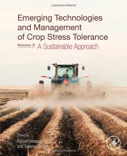 Emerging Technologies and Management of Crop Stress Tolerance: Volume 2 - A Sustainable Approach (2014-04-30)