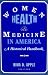 Women, Health, and Medicine in America: A Historical Handbook