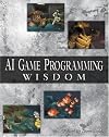AI Game Programming Wisdom (with CD-ROM) (Game Development Series)