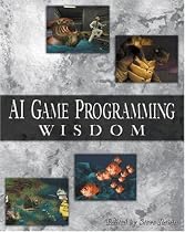 AI Game Programming Wisdom (AI Game Programming Wisdom (W/CD))