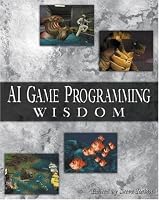 AI Game Programming Wisdom (with CD-ROM) (Game Development Series)