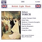 Sidney Torch: British Light Music by Sidney Torch, Barry Wordsworth, BBC Concert Orchestra, Alasdair Malloy, and Stephen Webberley