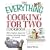 Everything Cooking for Two Cookbook: 300 Creative Ideas for Making Relaxing Meals at Home (Everything: Cooking)