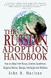 The Russian Adoption Handbook: How to Adopt from Russia, Ukraine, Kazakhstan, Bulgaria, Belarus, Georgia, Azerbaijan and Moldova