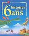 Livres : 6 histoires pour mes 6 ans (1 livre + 1 CD audio)