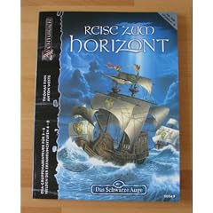 Das Schwarze Auge. Reise zum Horizont. DSA-Gruppenabenteuer f�r 3-6. Helden der Erfahrungsstufen 4-8