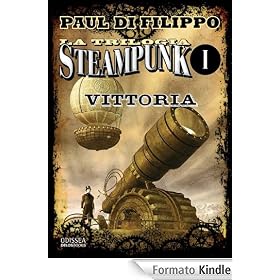 La Trilogia Steampunk: Vittoria (Odissea. Fantascienza)