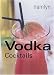 The Little Book of Vodka Cocktails (Little Book of Cocktails)