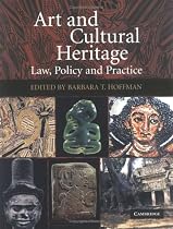 Art and Cultural Heritage: Law, Policy and Practice