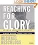 Reaching for Glory: Lyndon Johnson's Secret  White House Tapes, 1964-1965
